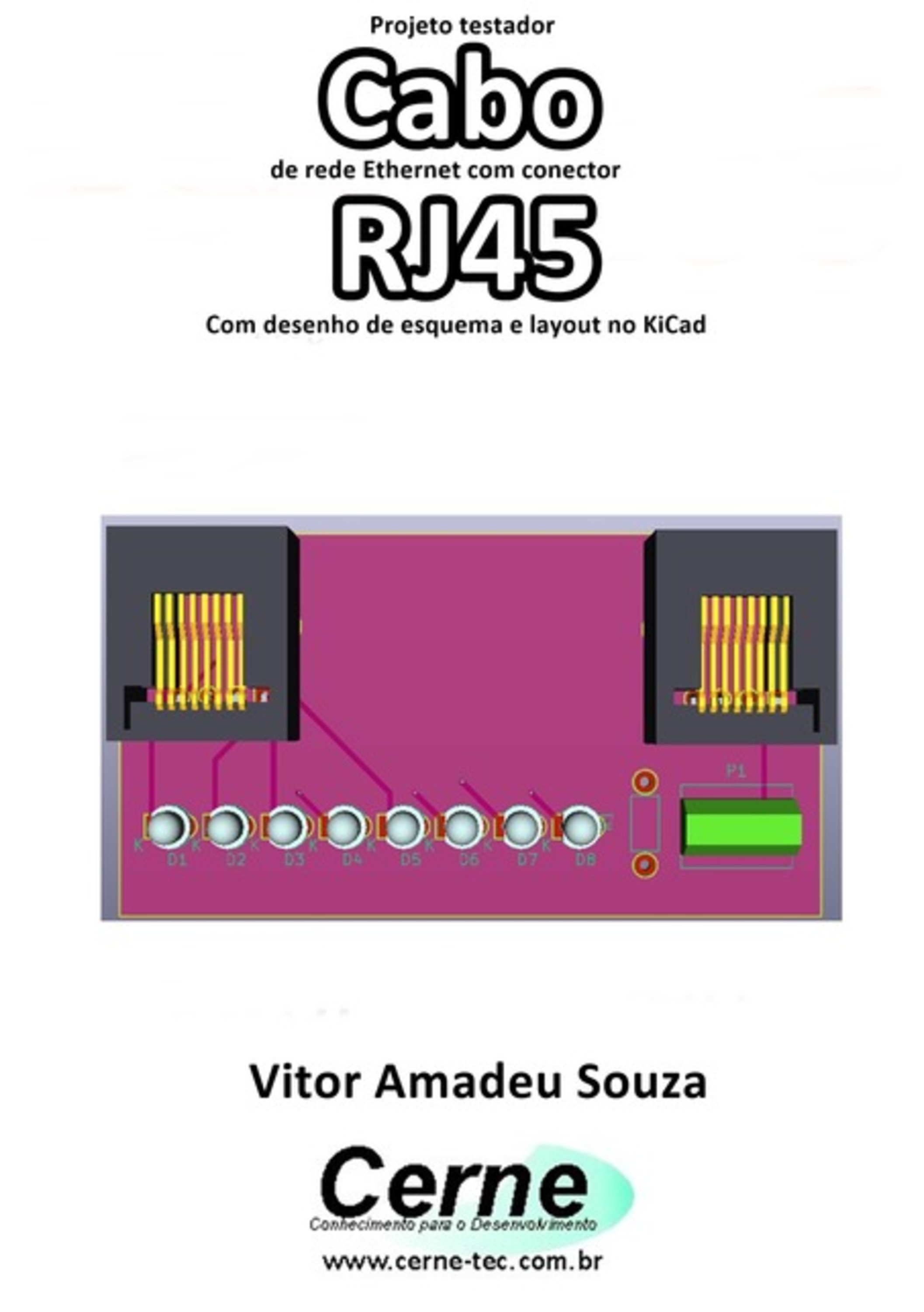 Projeto Testador Cabo De Rede Ethernet Com Conector Rj45 Com Desenho De Esquema E Layout No Kicad