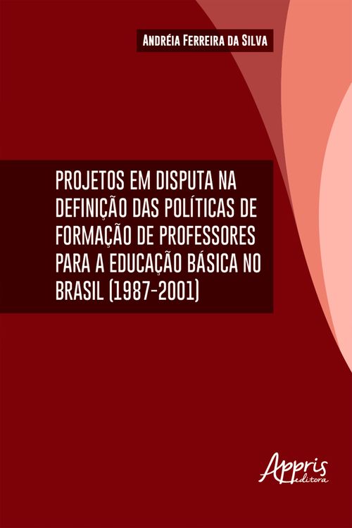 Projetos em Disputa na Definição das Políticas da Formação de Professores