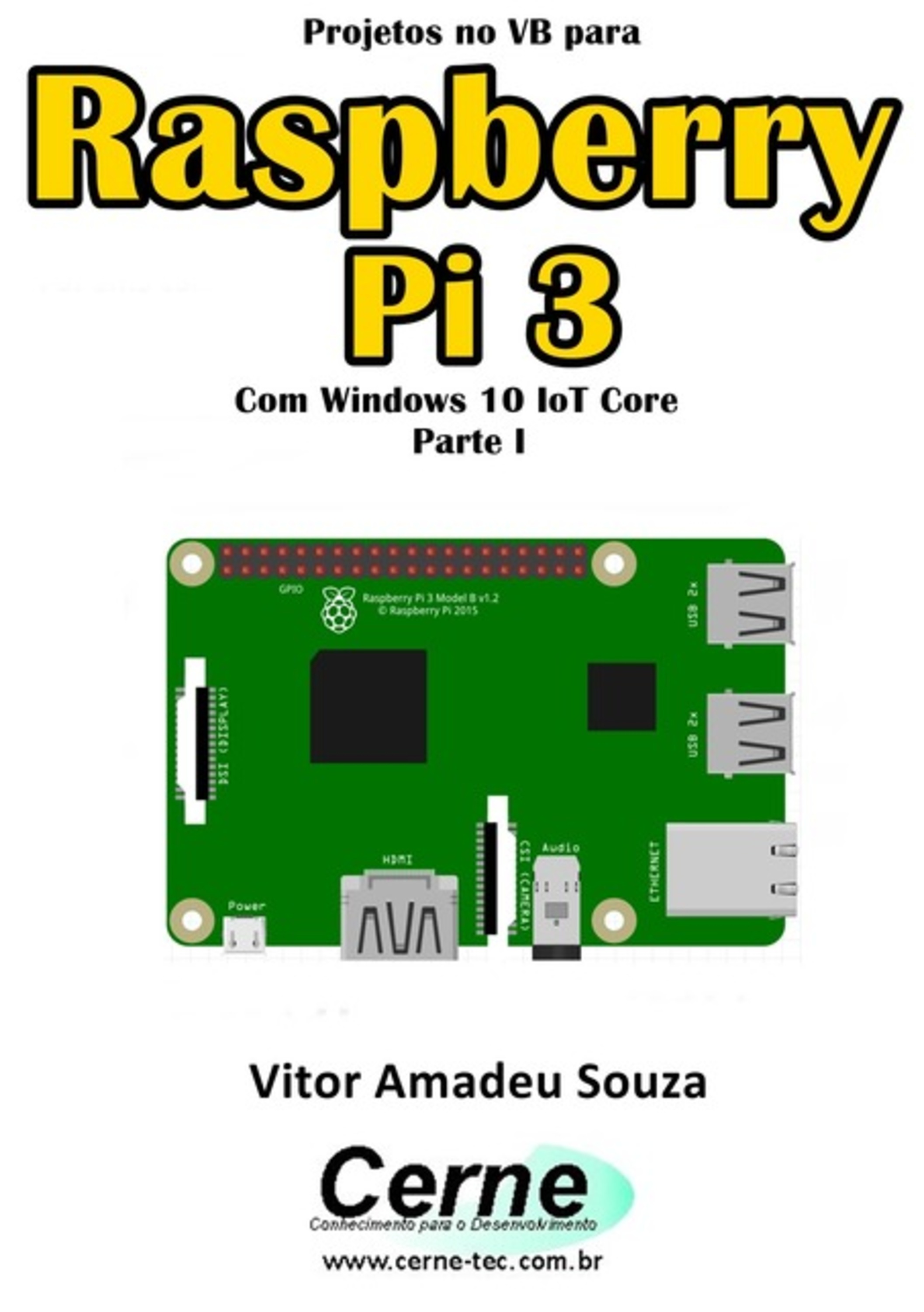 Projetos No Vb Para Raspberry Pi 3 Com Windows 10 Iot Core Parte I