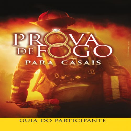 Prova de Fogo para Casais - Guia do Participante