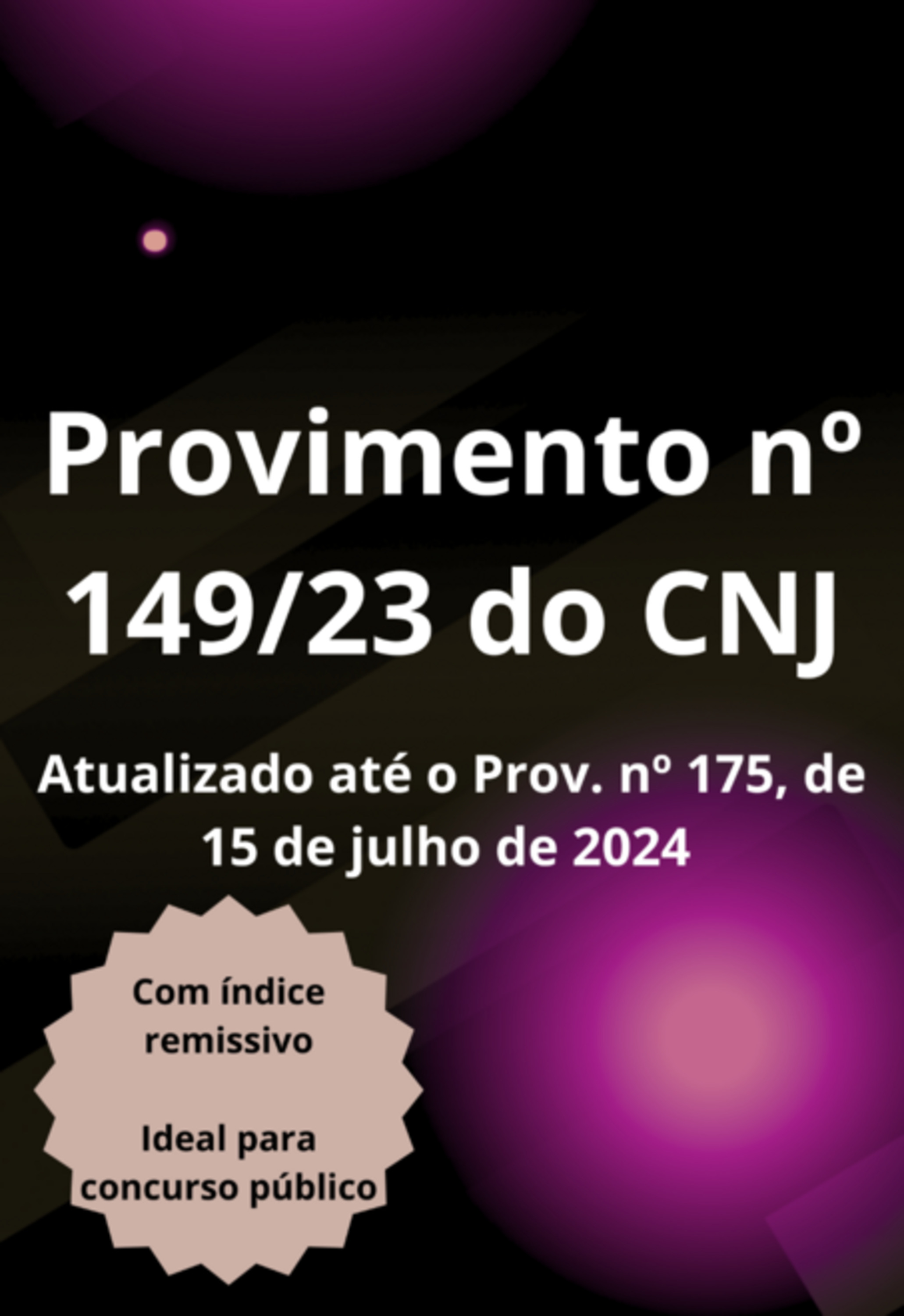 Provimento Cnj Nº 149, De 30 De Agosto De 2023