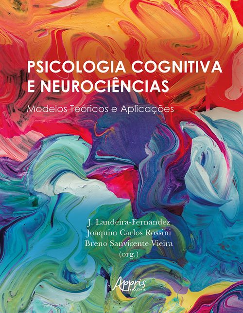 Psicologia Cognitiva e Neurociências: Modelos Teóricos e Aplicações