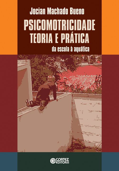Psicomotricidade: Teoria e prática
