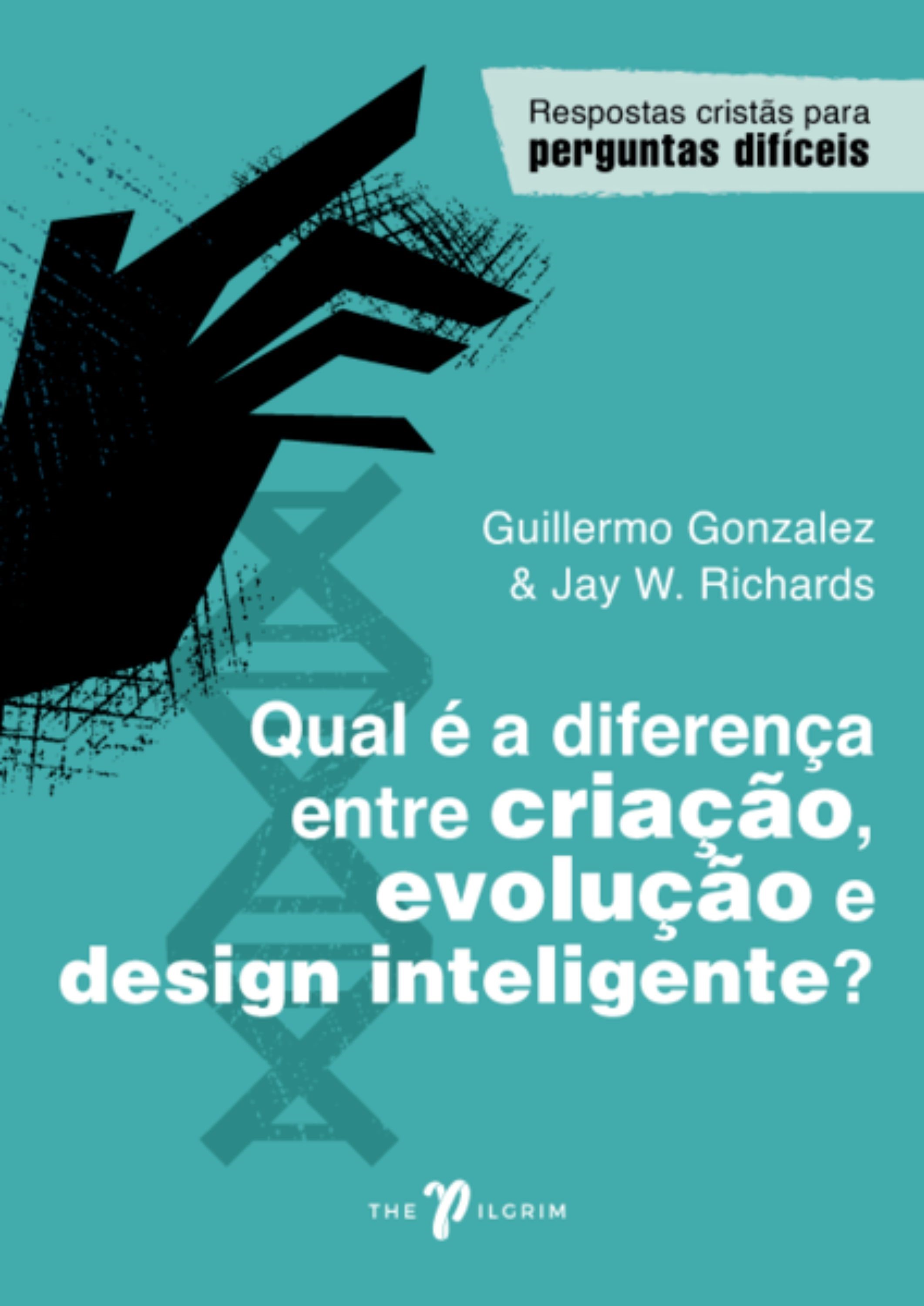 Qual é a diferença entre criação, evolução e design inteligente?