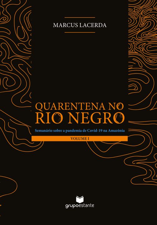 Quarentena no Rio Negro (Volume I)