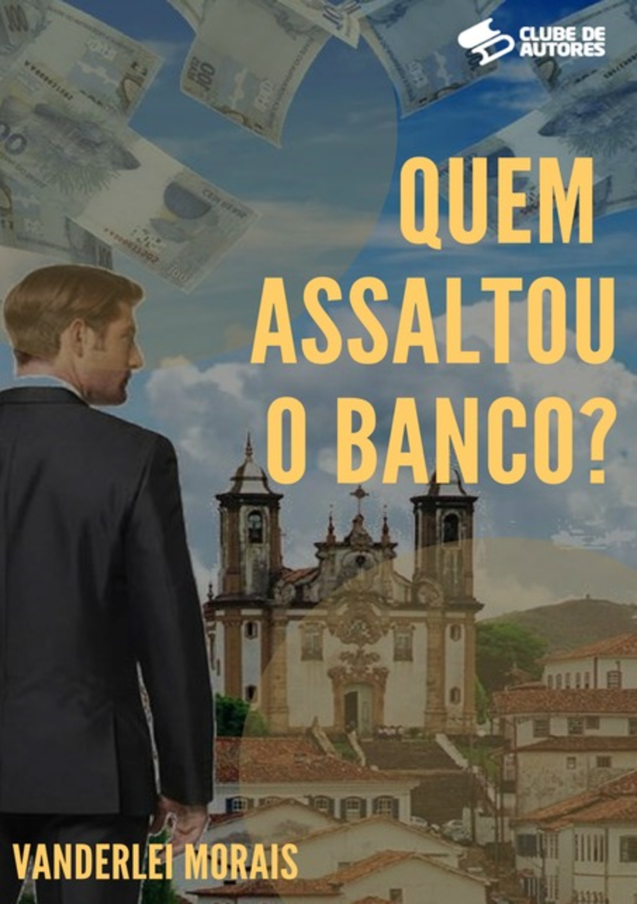 Quem Assaltou O Banco?