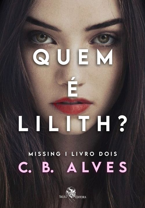 Quem é Lilith? - Missing Livro 2