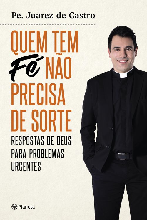 Quem tem fé não precisa de sorte