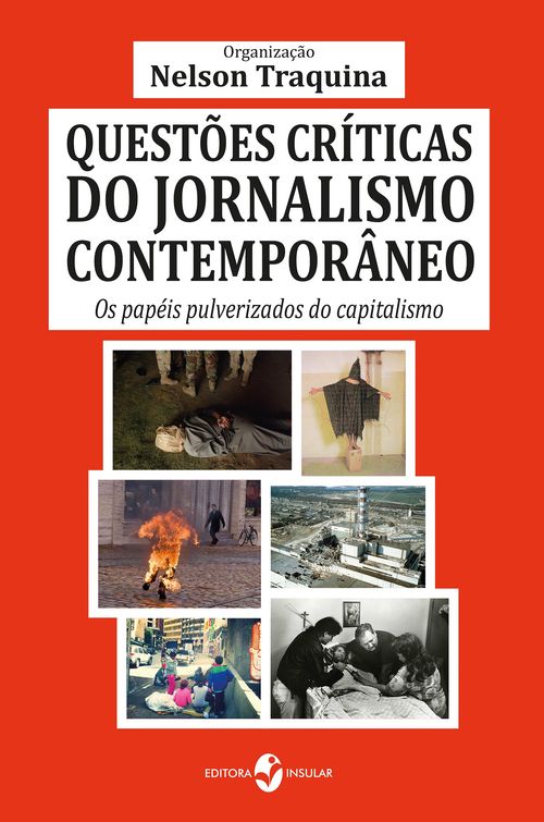 Questões Críticas do Jornalismo Contemporâneo - Os Papéis Pulverizados do Capitalismo
