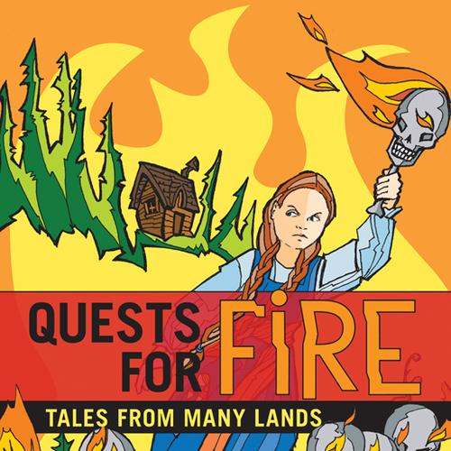 Quests for Fire