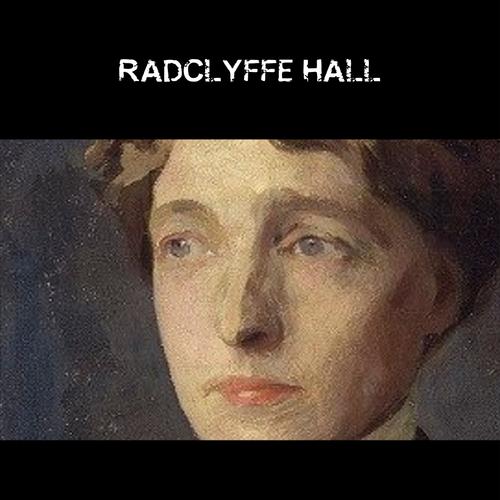 Radclyffe Hall: The Complete Novels