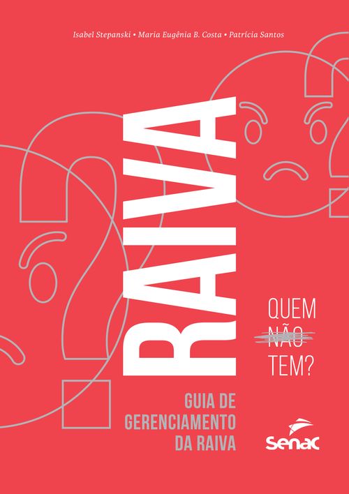 Raiva: quem não tem? 