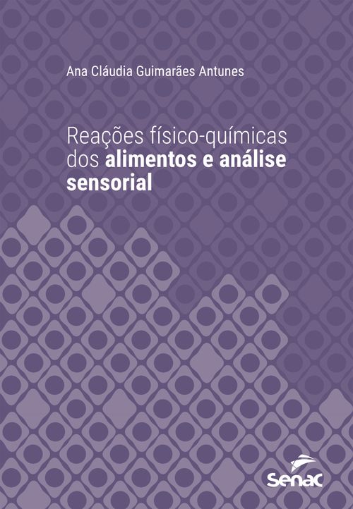 Reações físico-químicas dos alimentos e análise sensorial