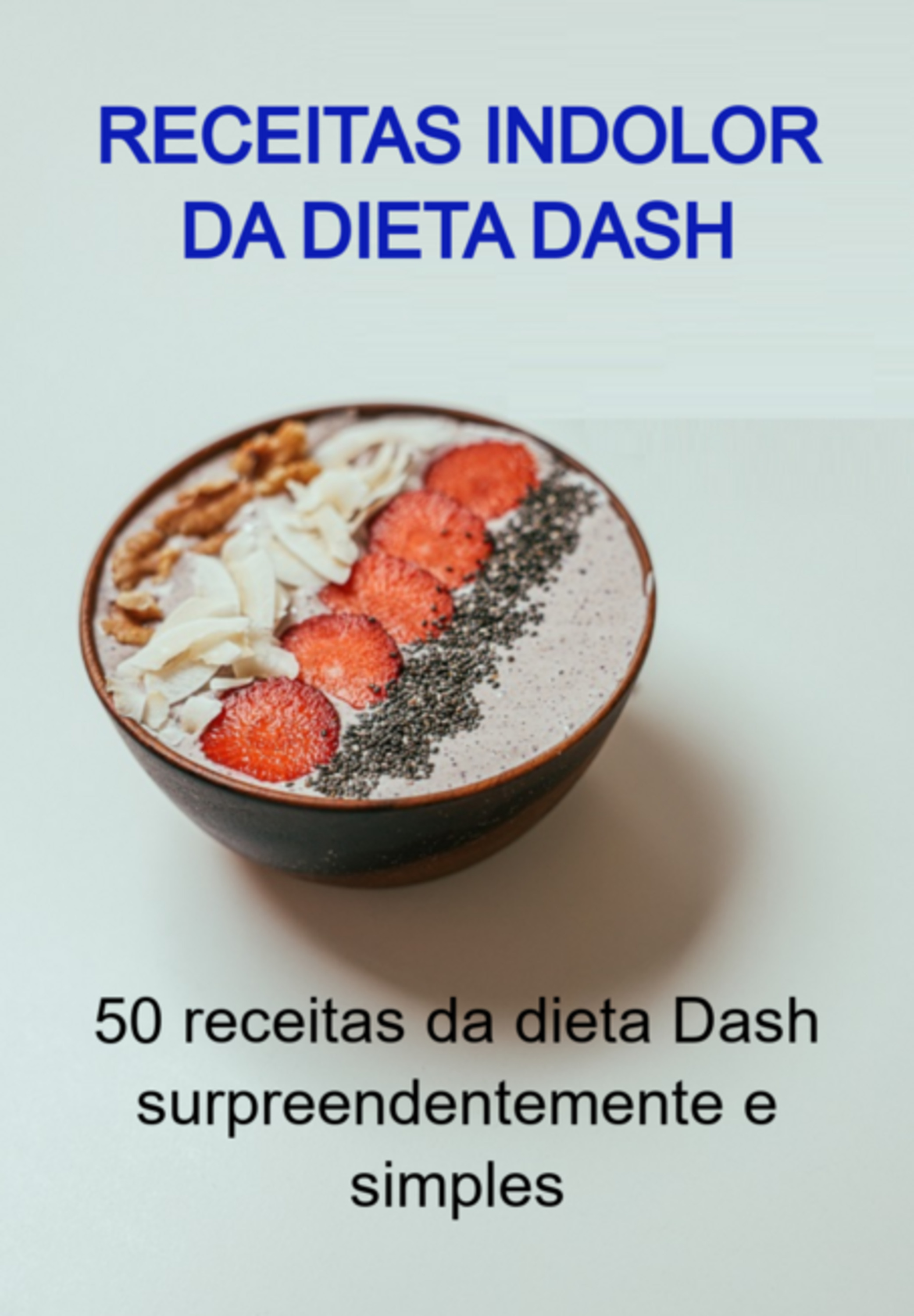 Receitas Indolor Da Dieta Dash