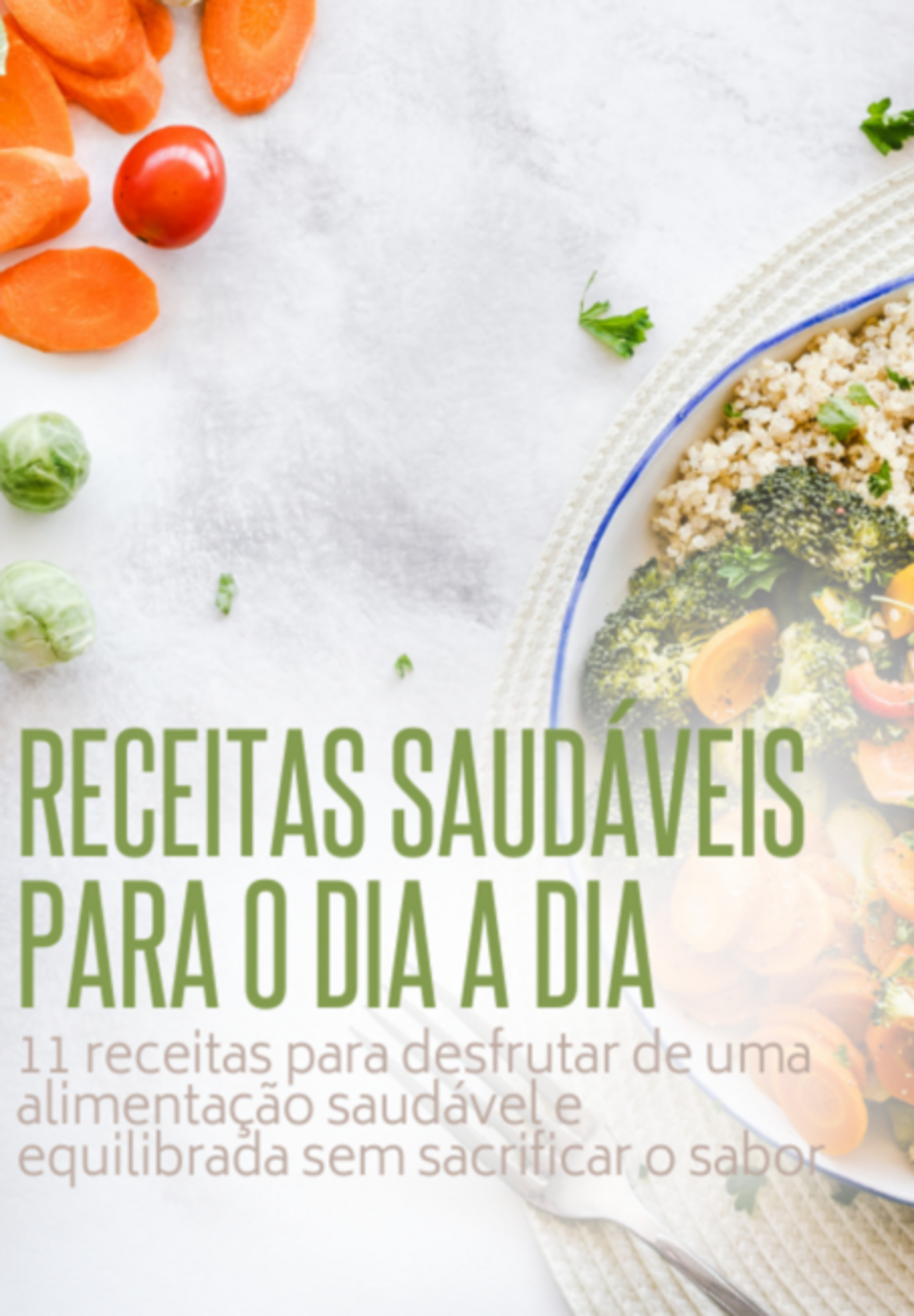 Receitas Saudáveis Para O Dia A Dia