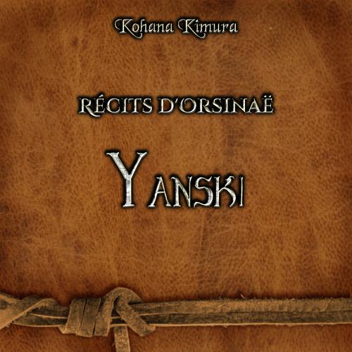 RÉCITS D'ORSINAË : YANSKI