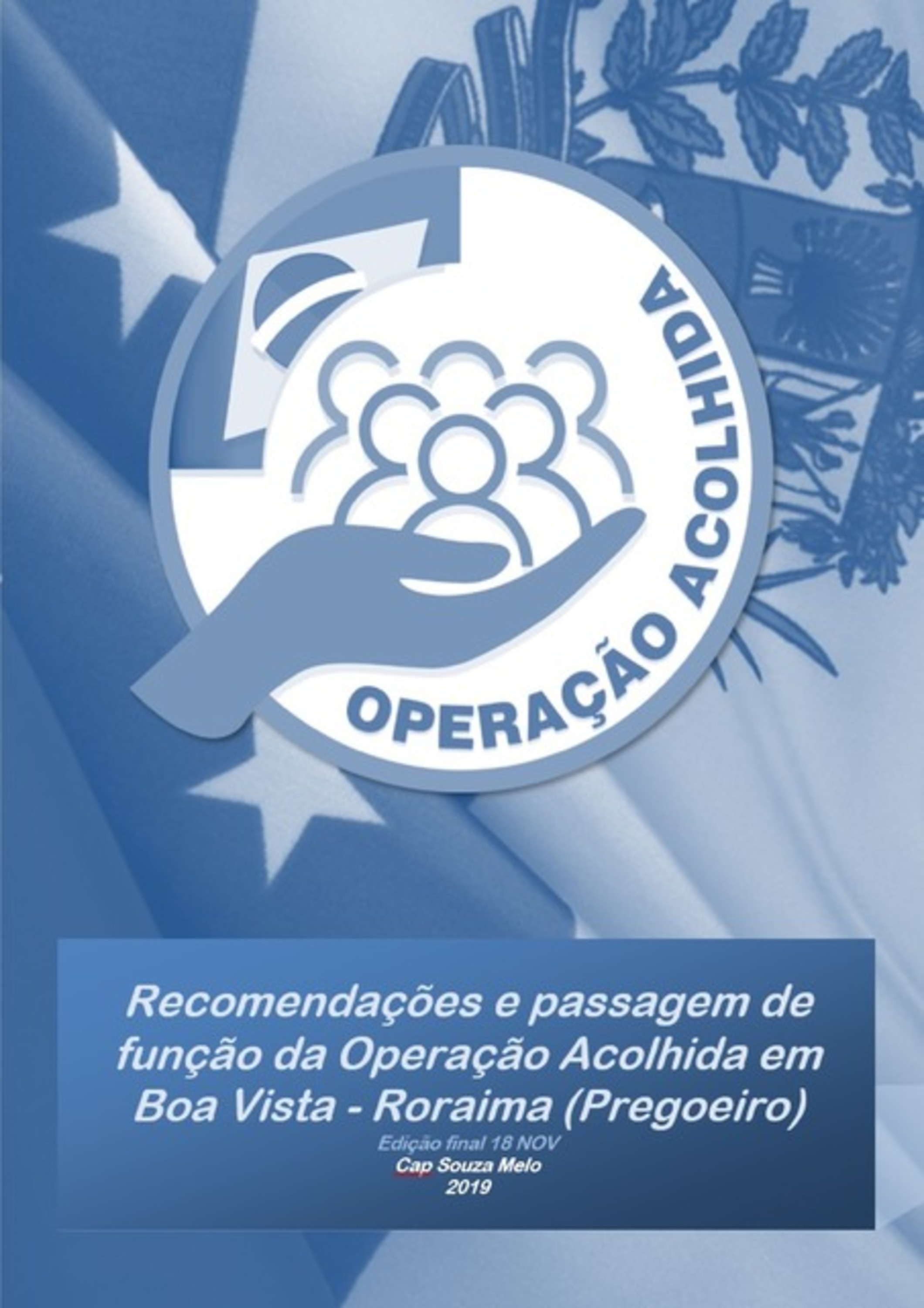 Recomendações E Passagem De Função Da Operação Acolhida Em Boa Vista - Roraima