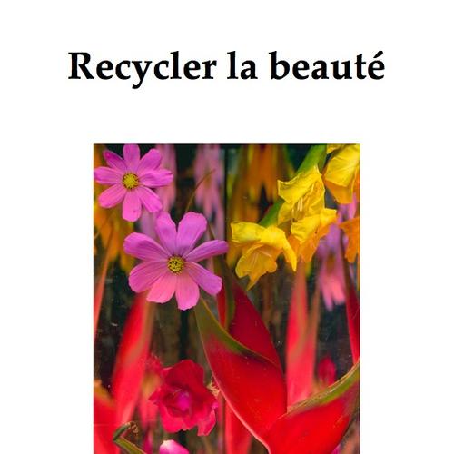 Recycler la beauté