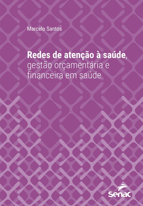 Redes de atenção à saúde, gestão orçamentária e financeira em saúde