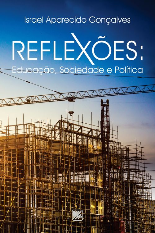 Reflexões: Educação, Sociedade e Política