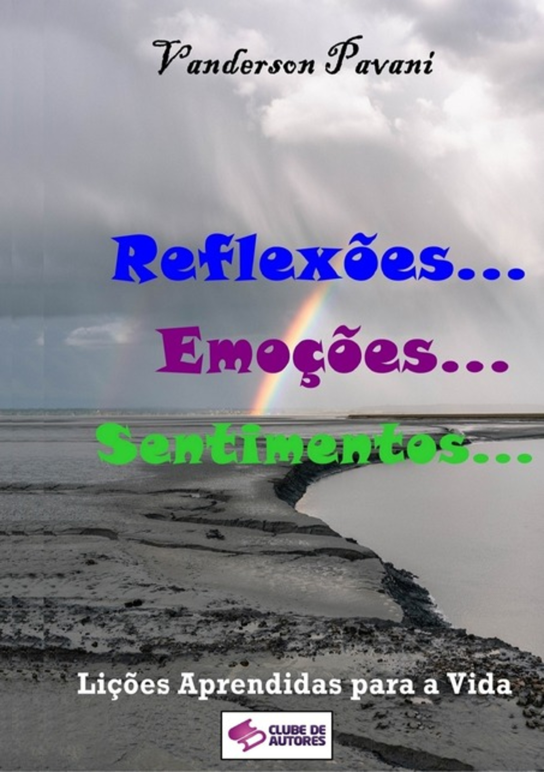 Reflexões... Emoções... Sentimentos...