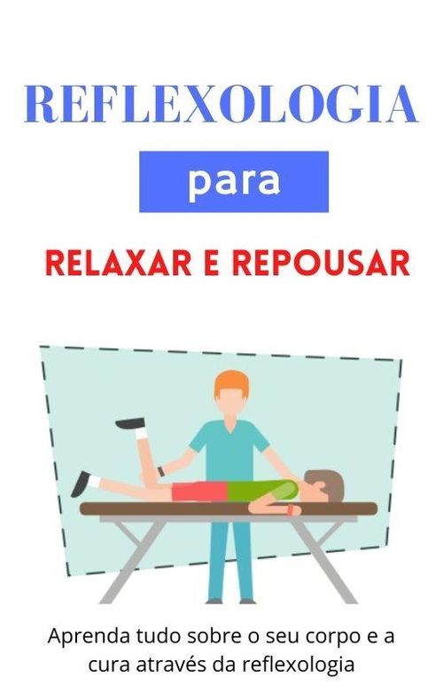 Reflexologia para Relaxar e Repousar