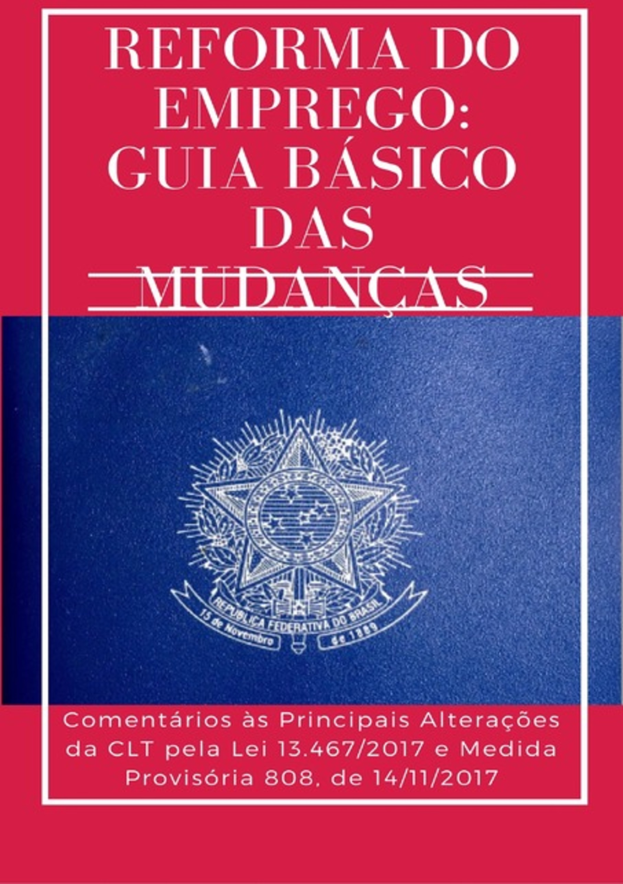 Reforma Do Emprego: Guia Básico Das Mudanças