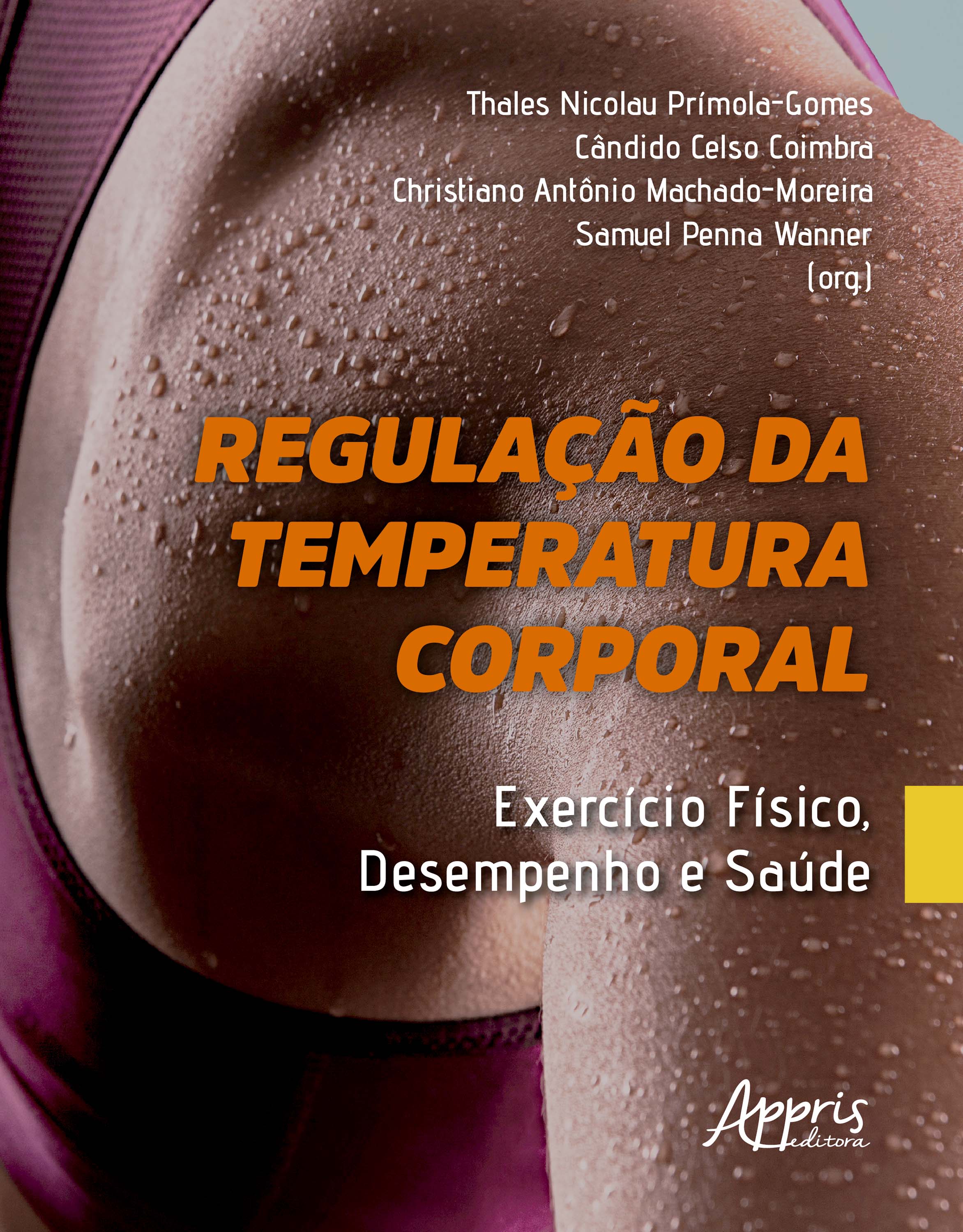 Regulação da Temperatura Corporal: Exercício Físico, Desempenho e Saúde