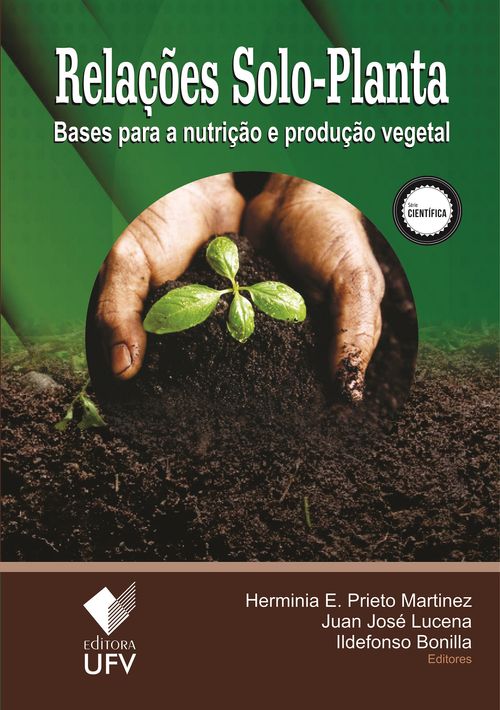 Relações Solo - Planta - Bases para a nutrição e produção vegetal