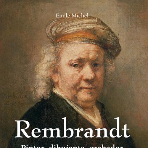 Rembrandt - Pintor, dibujante, grabador - Volumen II