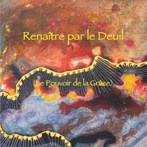 Renaître par le Deuil