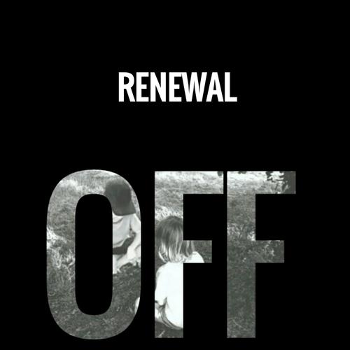 Renewal - OFF