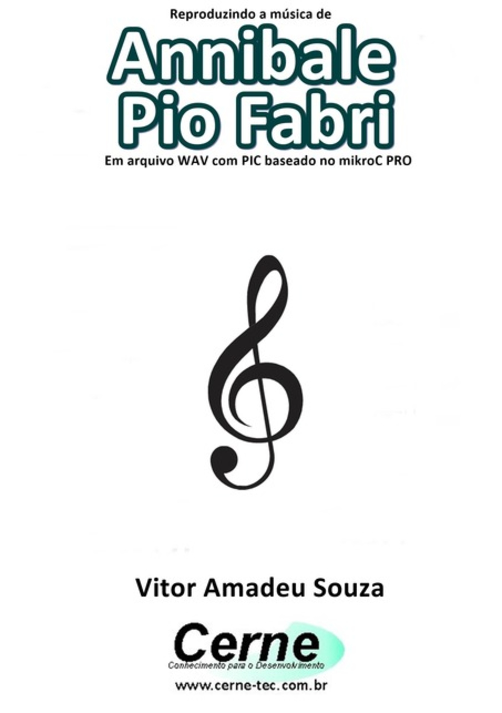 Reproduzindo A Música De Annibale Pio Fabri Em Arquivo Wav Com Pic Baseado No Mikroc Pro