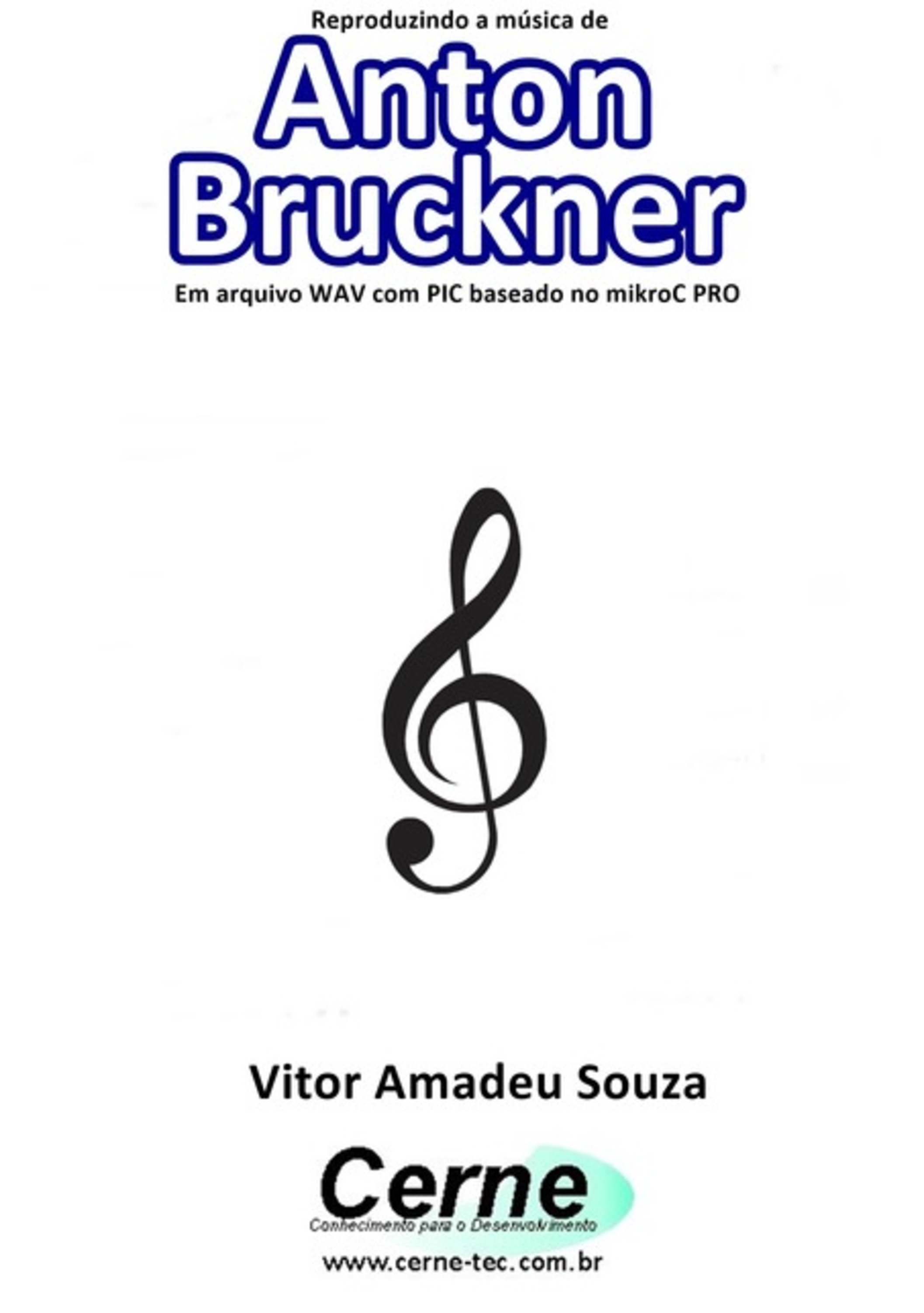 Reproduzindo A Música De Anton Bruckner Em Arquivo Wav Com Pic Baseado No Mikroc Pro