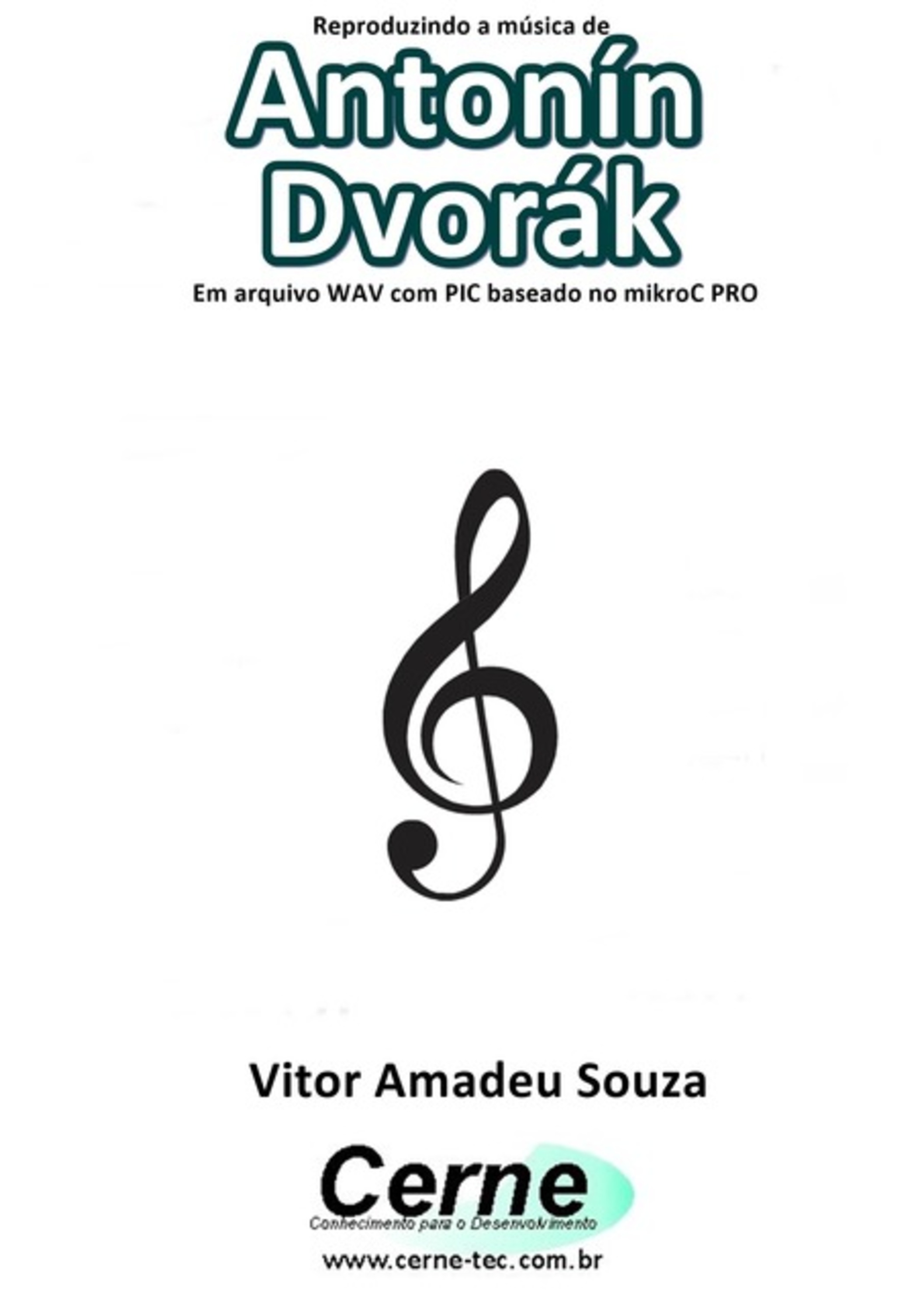 Reproduzindo A Música De Antonín Dvořák Em Arquivo Wav Com Pic Baseado No Mikroc Pro