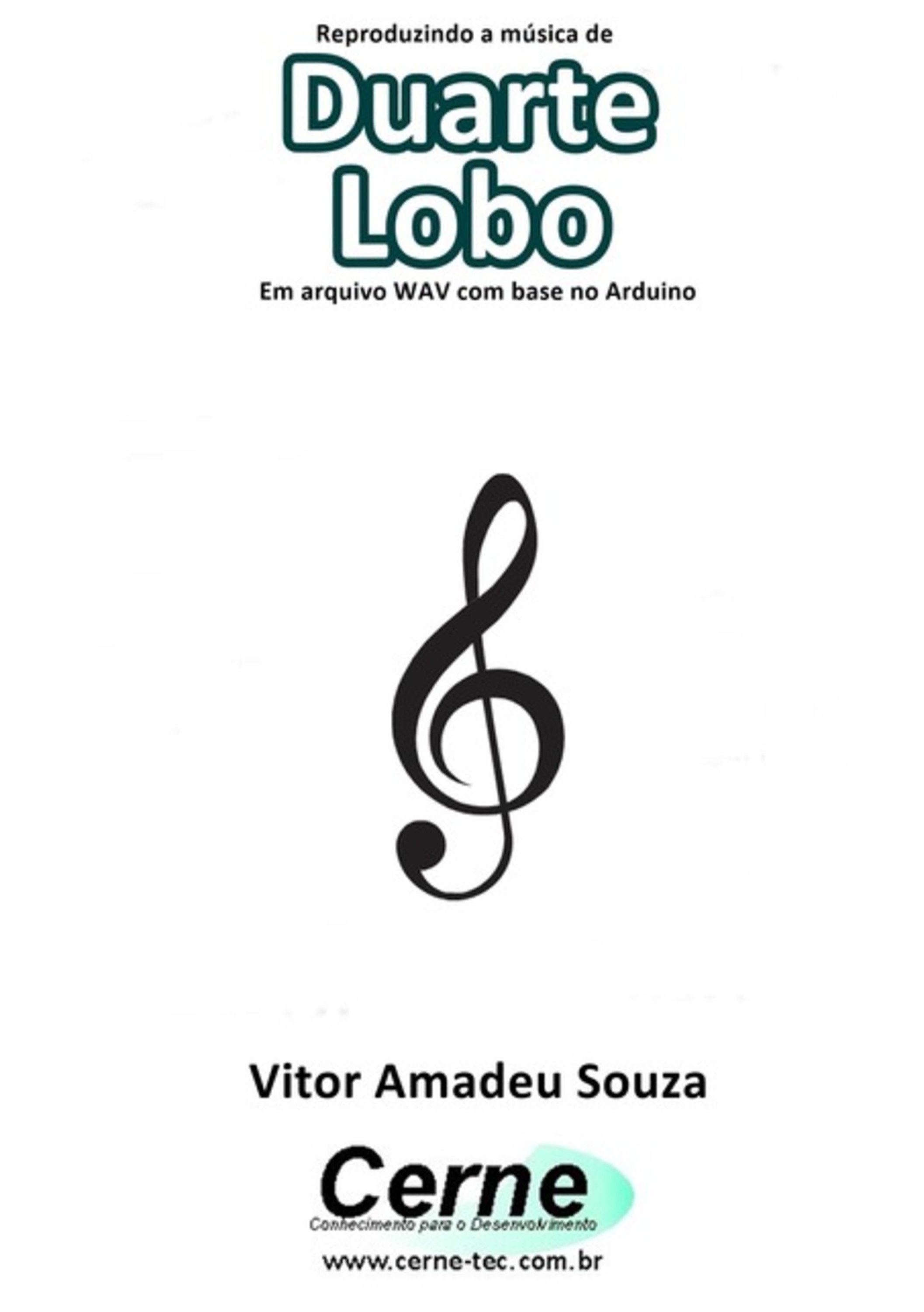 Reproduzindo A Música De Duarte Lobo Em Arquivo Wav Com Base No Arduino