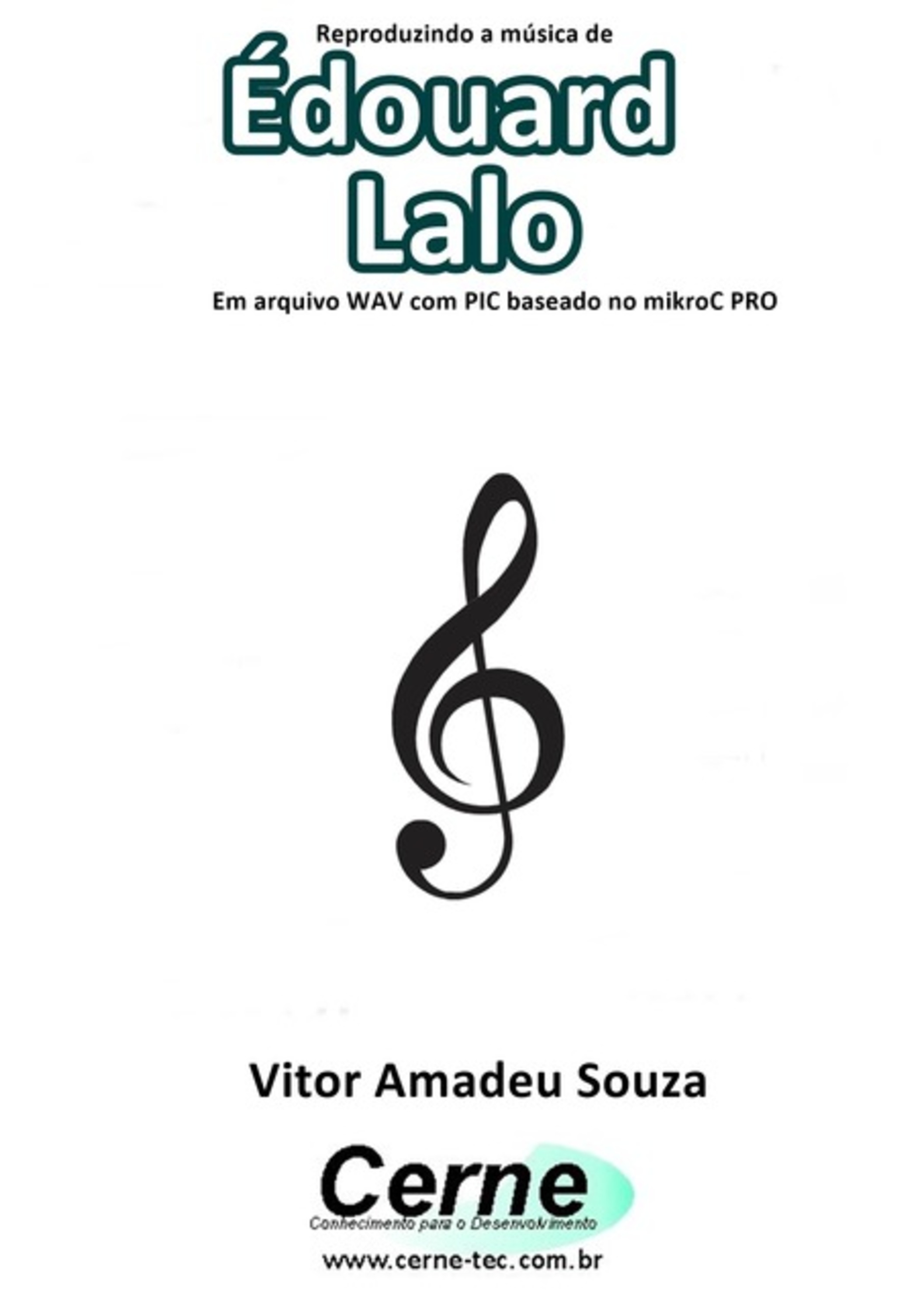 Reproduzindo A Música De Édouard Lalo Em Arquivo Wav Com Pic Baseado No Mikroc Pro