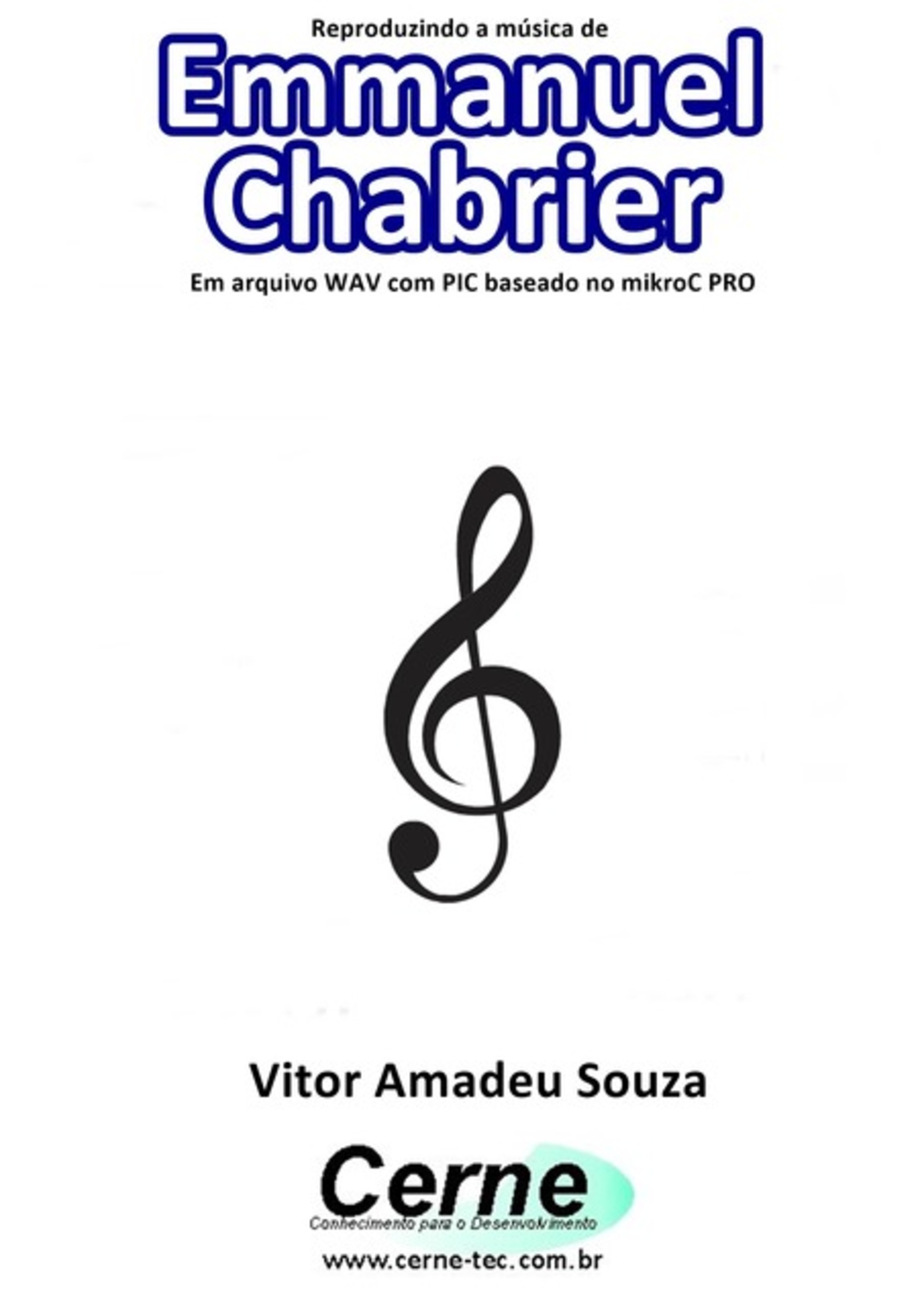 Reproduzindo A Música De Emmanuel Chabrier Em Arquivo Wav Com Pic Baseado No Mikroc Pro