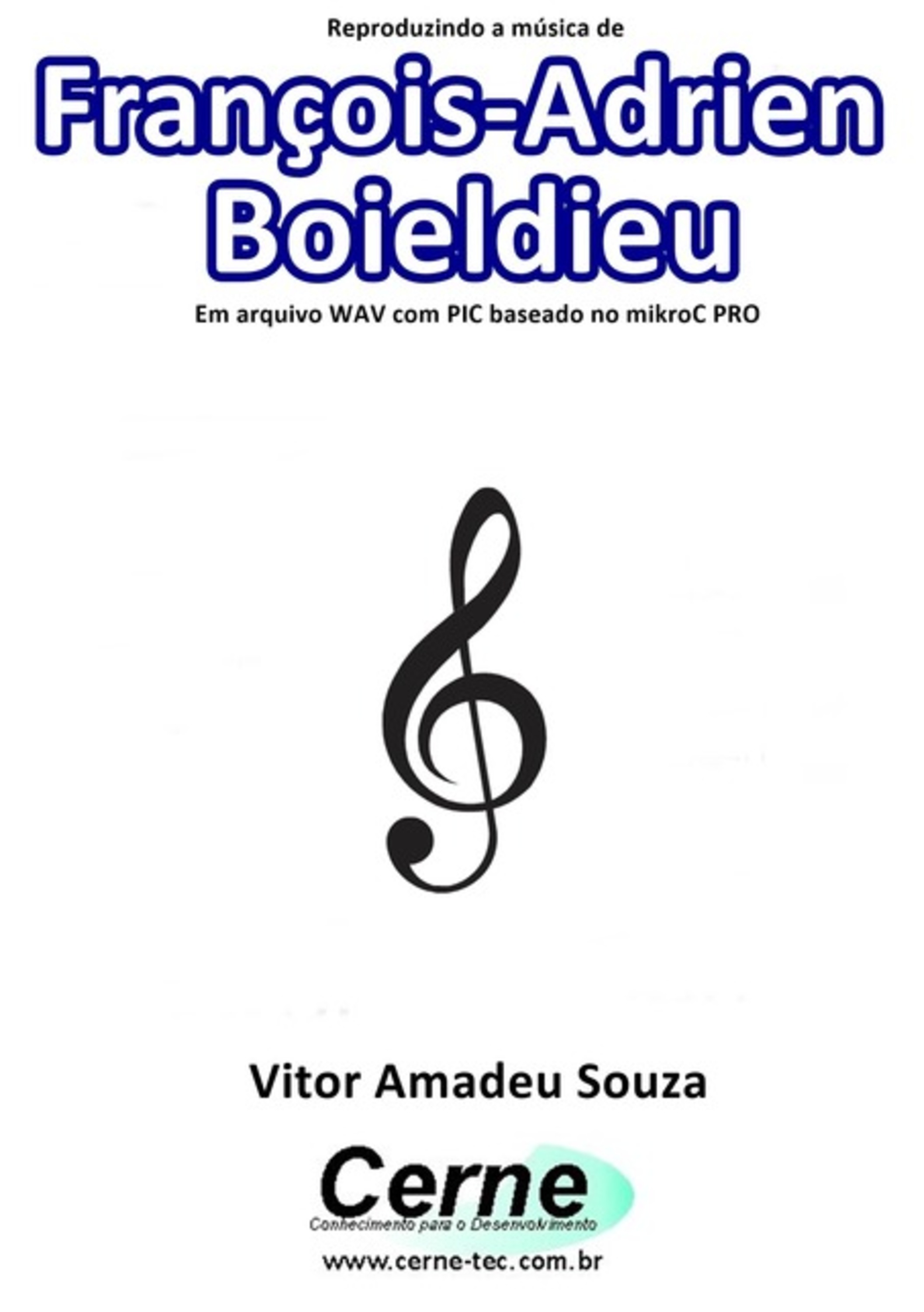 Reproduzindo A Música De François-adrien Boieldieu Em Arquivo Wav Com Pic Baseado No Mikroc Pro