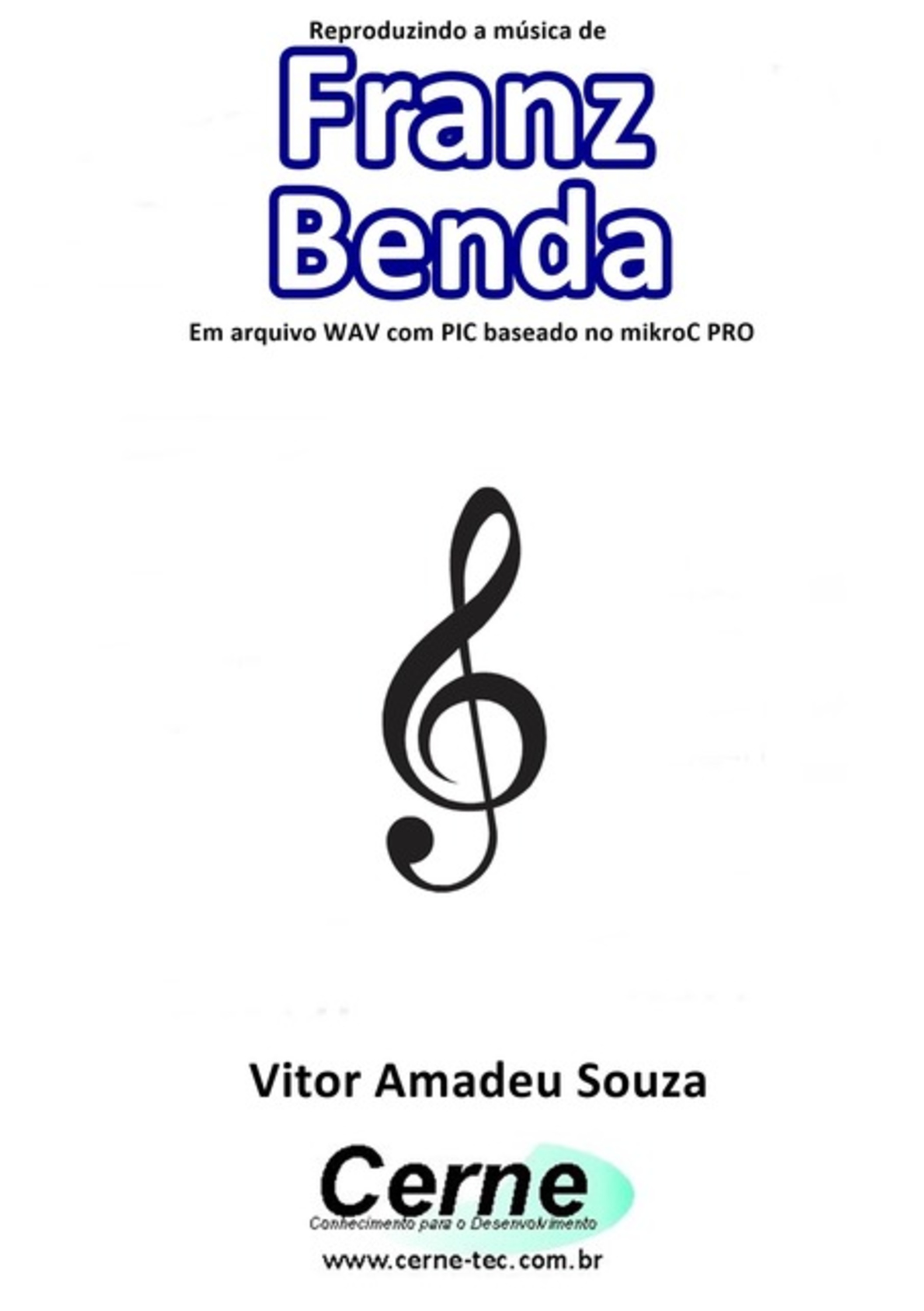 Reproduzindo A Música De Franz Benda Em Arquivo Wav Com Pic Baseado No Mikroc Pro