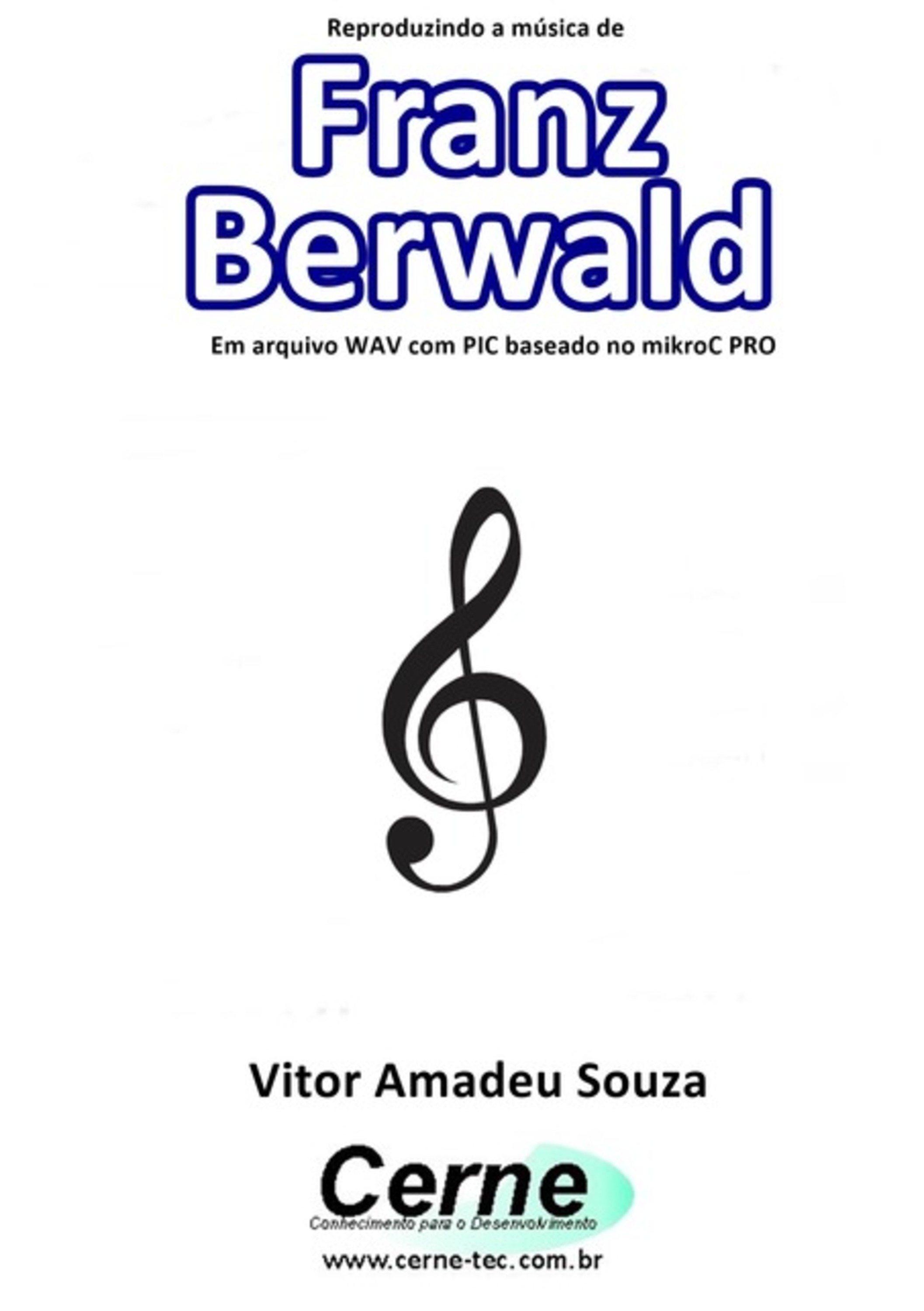 Reproduzindo A Música De Franz Berwald Em Arquivo Wav Com Pic Baseado No Mikroc Pro