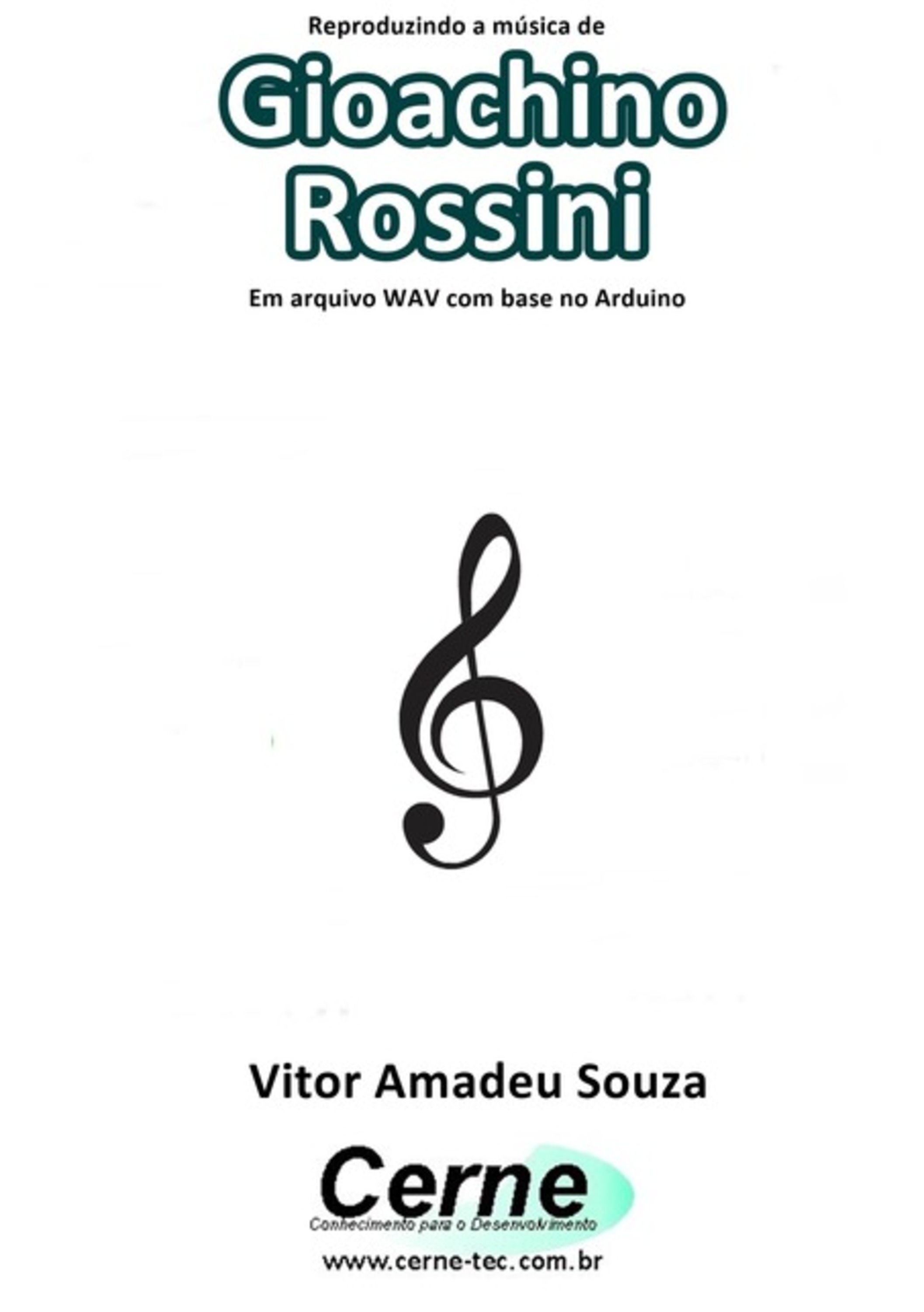 Reproduzindo A Música De Gioachino Rossini Em Arquivo Wav Com Base No Arduino