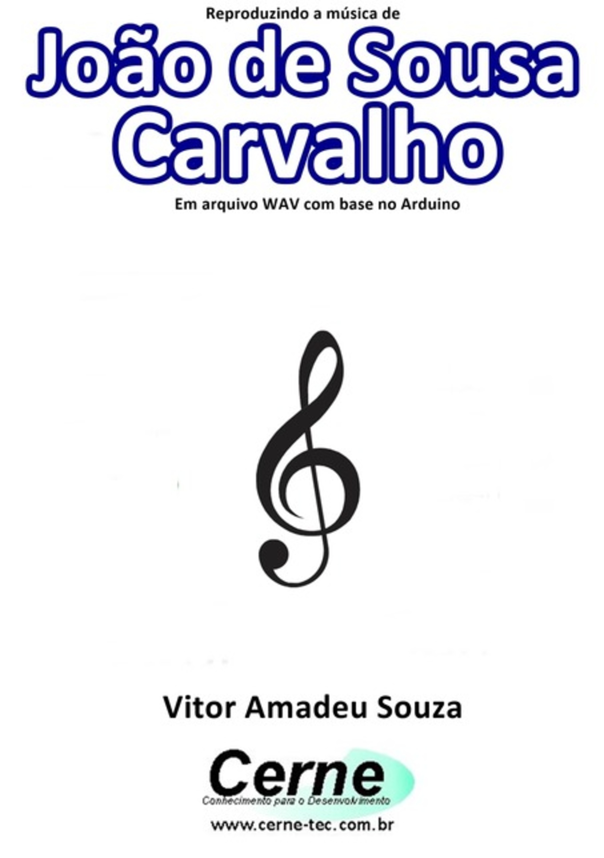 Reproduzindo A Música De João De Sousa Carvalho Em Arquivo Wav Com Base No Arduino