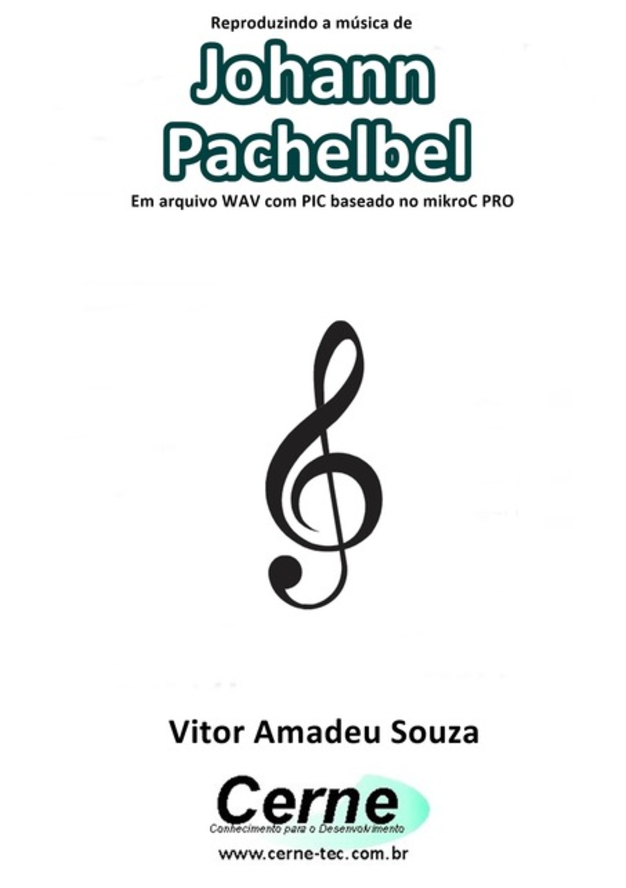 Reproduzindo A Música De Johann Pachelbel Em Arquivo Wav Com Pic Baseado No Mikroc Pro