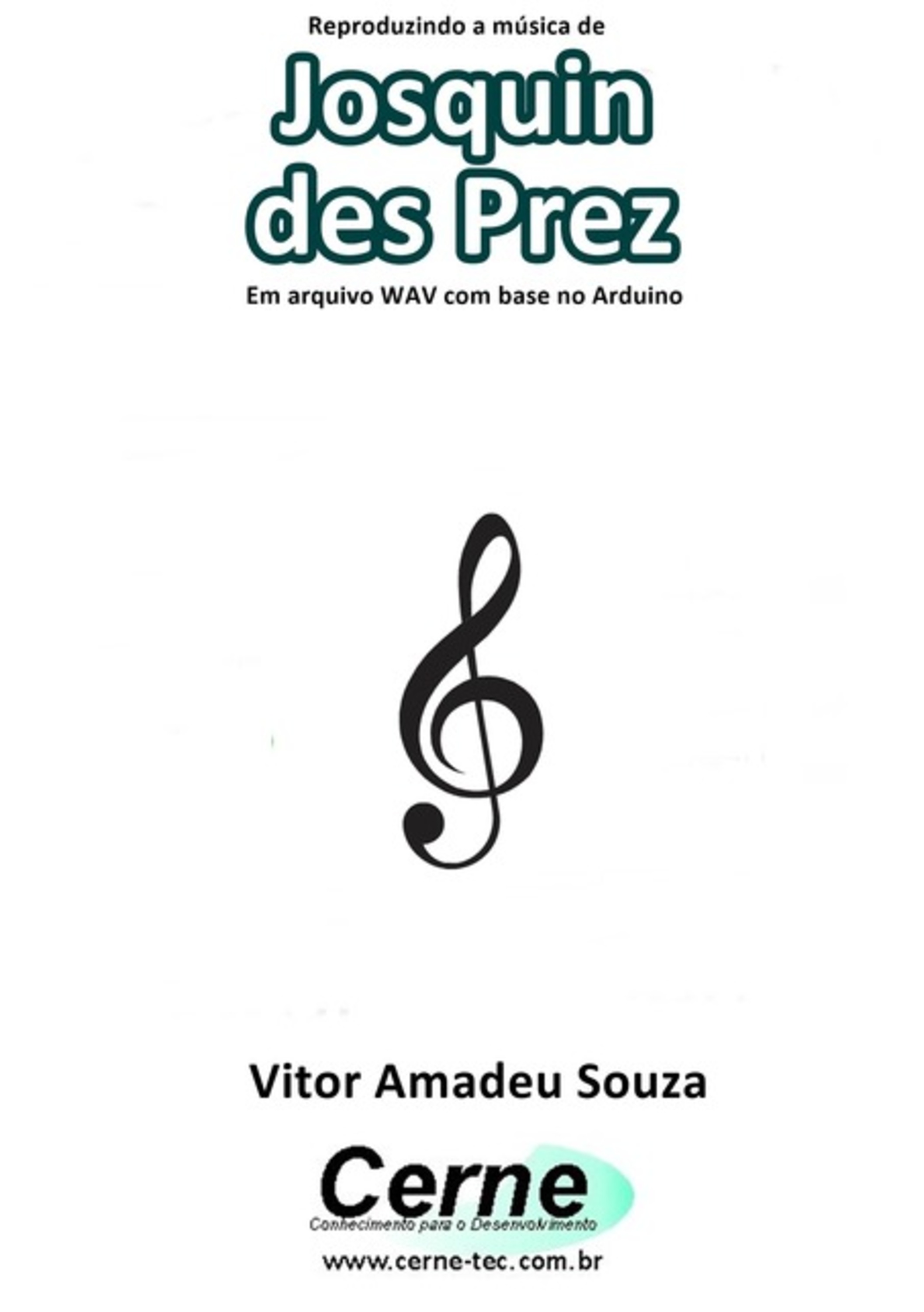 Reproduzindo A Música De Josquin Des Prez Em Arquivo Wav Com Base No Arduino