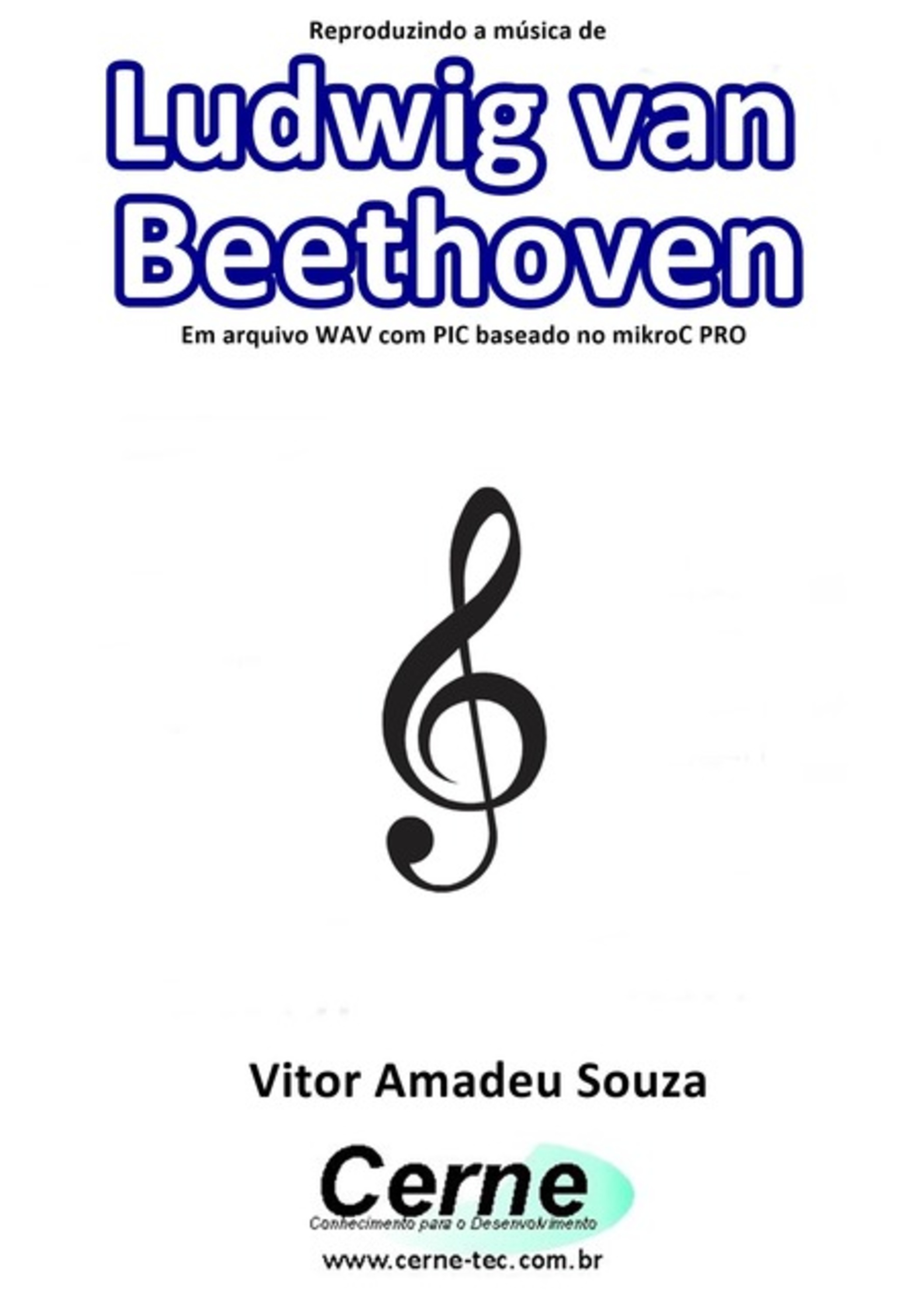 Reproduzindo A Música De Ludwig Van Beethoven Em Arquivo Wav Com Pic Baseado No Mikroc Pro