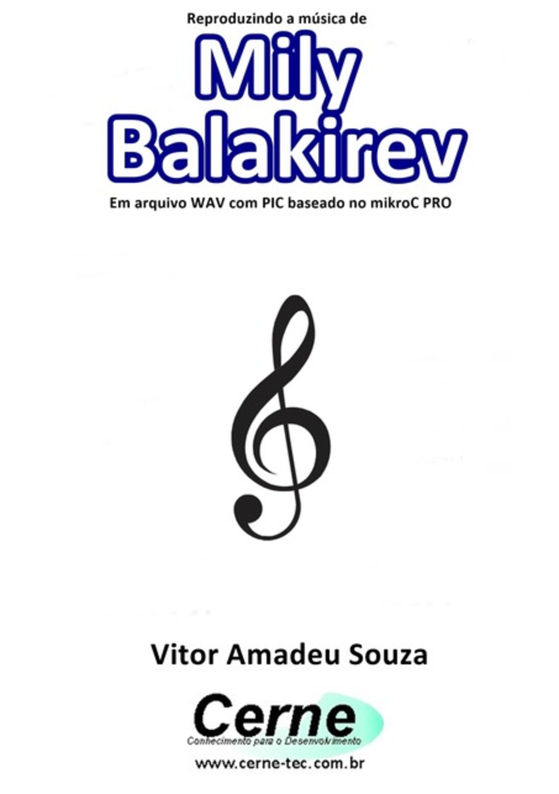 Reproduzindo A Música De Mily Balakirev Em Arquivo Wav Com Pic Baseado No Mikroc Pro