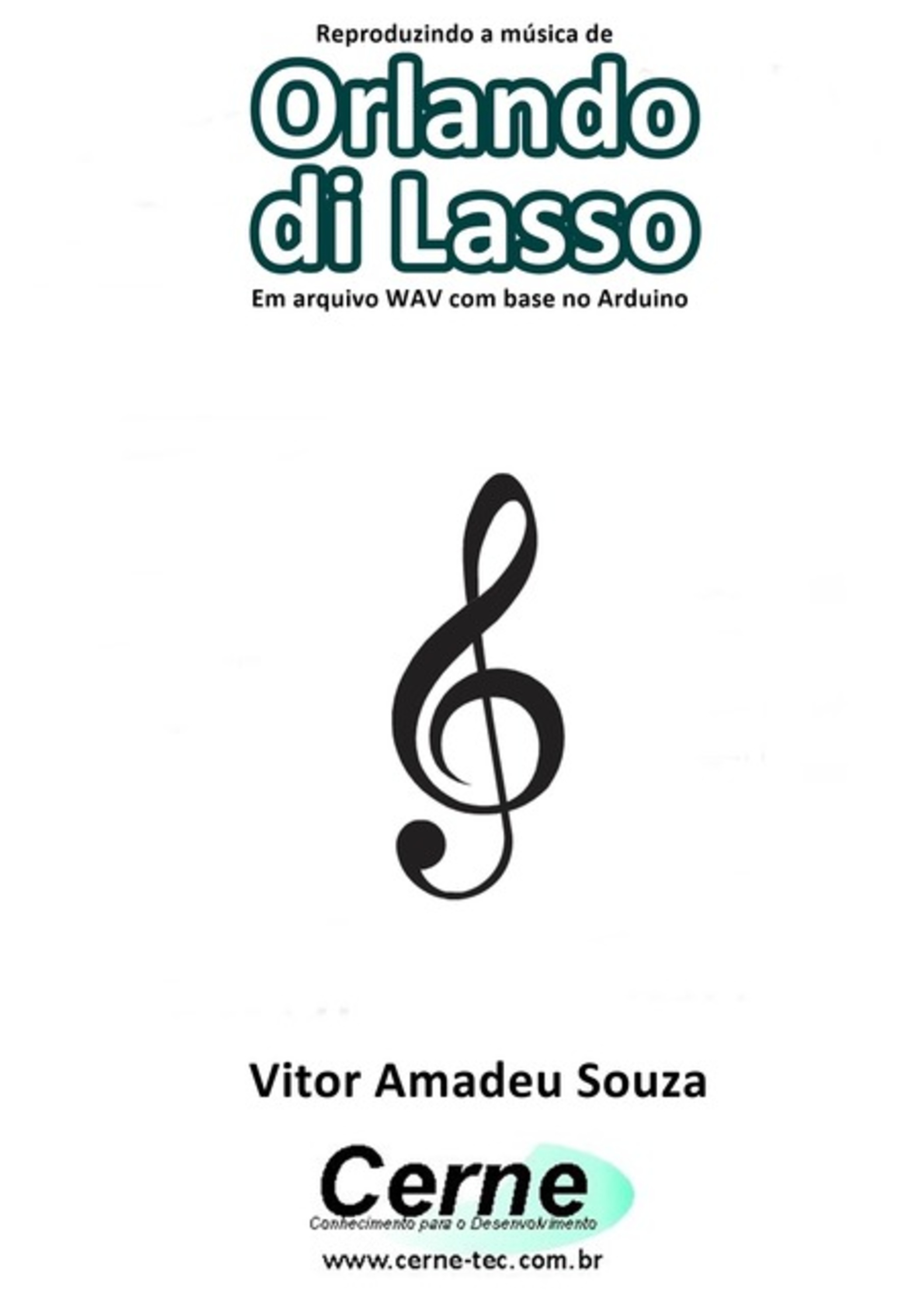 Reproduzindo A Música De Orlando Di Lasso Em Arquivo Wav Com Base No Arduino