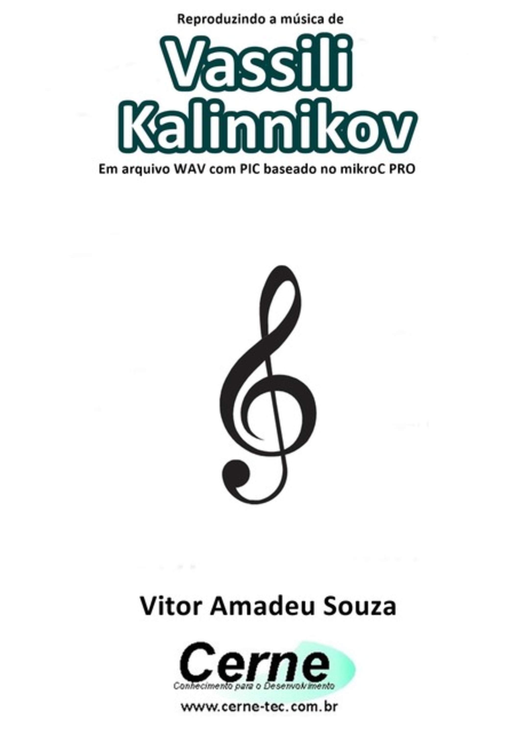 Reproduzindo A Música De Vassili Kalinnikov Em Arquivo Wav Com Pic Baseado No Mikroc Pro