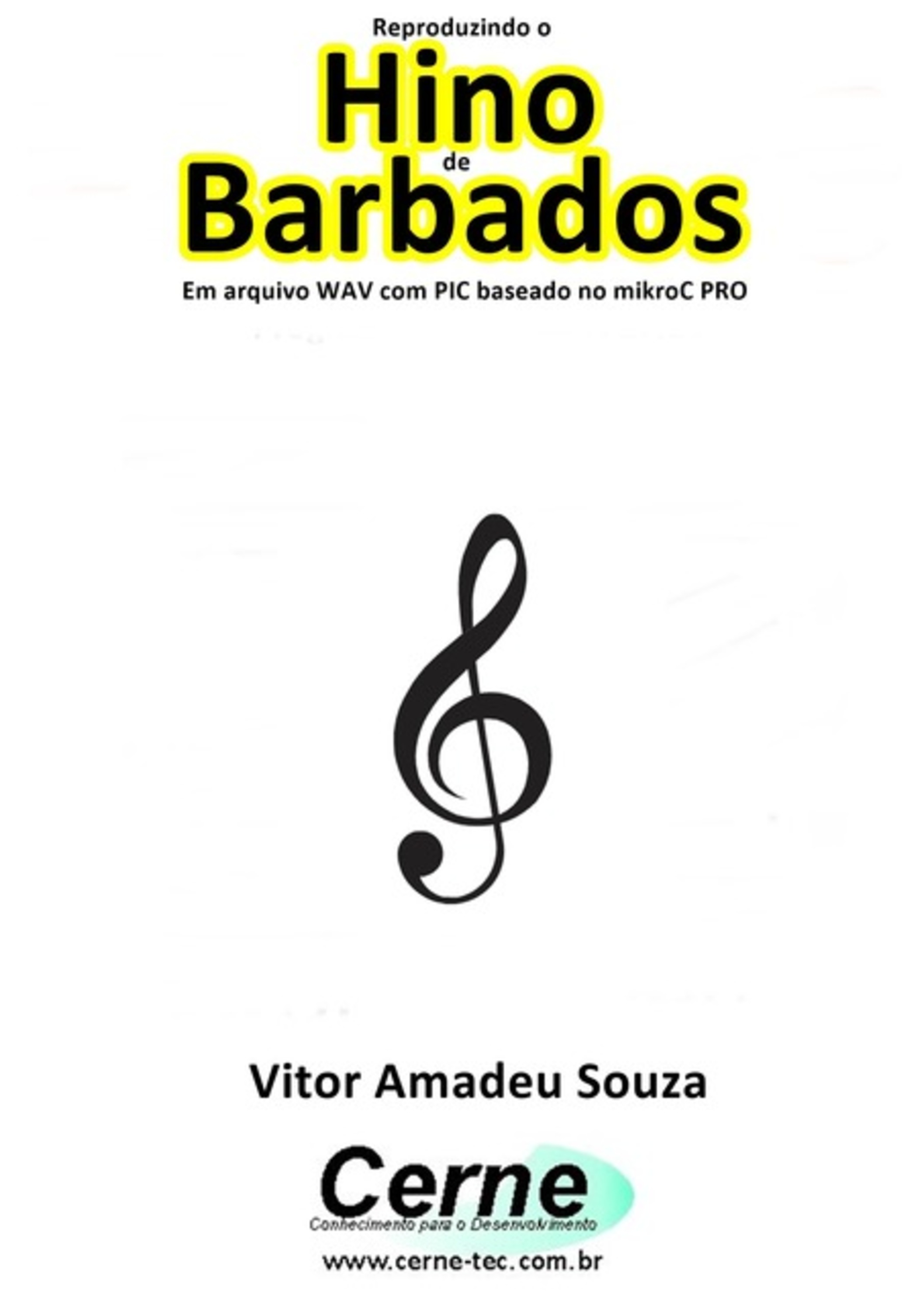 Reproduzindo O Hino De Barbados Em Arquivo Wav Com Pic Baseado No Mikroc Pro